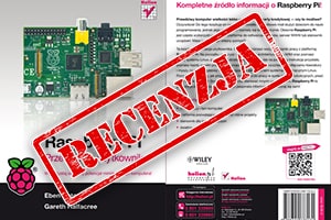 Raspberry Pi. Przewodnik użytkownika