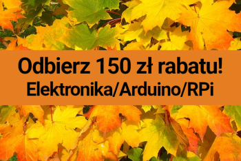 Jesienna promocja: 150 zł rabatu na zestawy Arduino/RPi